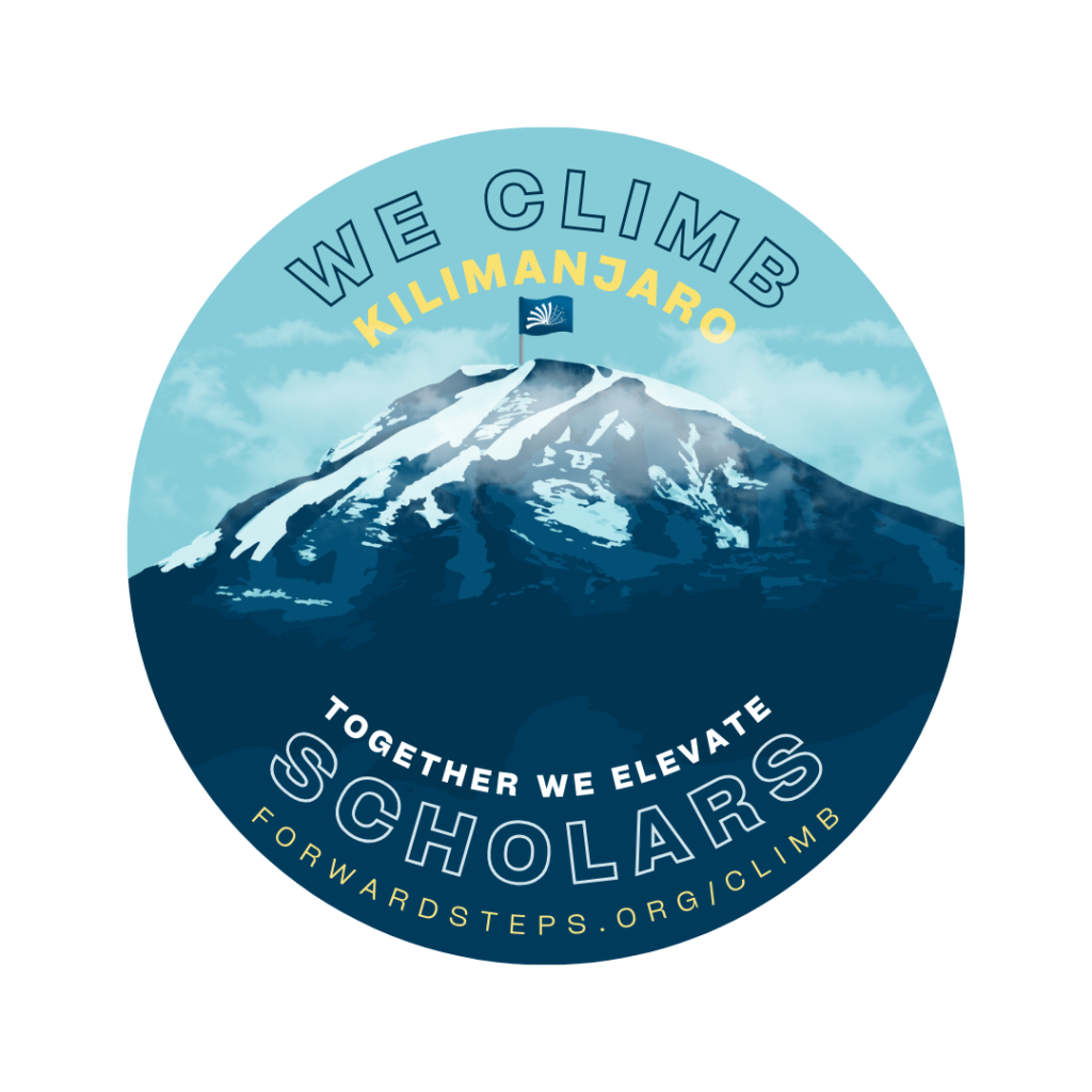 a sticker graphic in blues and yellow that reads "We Climb Kilimanjaro together we elevate scholars. Forwardsteps.org/climb